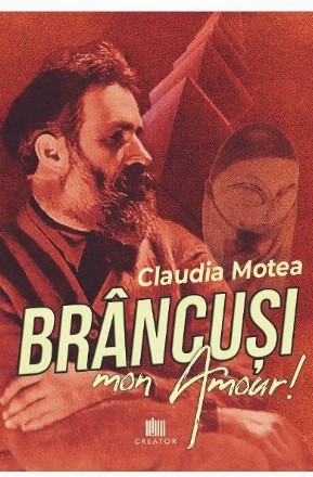 Brâncuşi, mon amour!