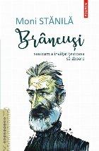 Brâncuși sau cum învățat țestoasa