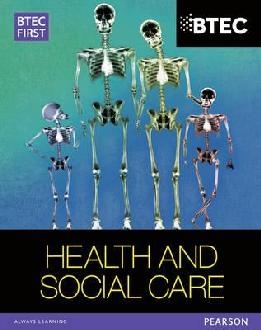 BTEC First in Health and Social Care Student Book