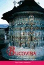 Bucovina - a Travel Guide to Romania s Region of Painted Monasteries