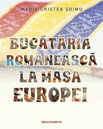 Bucătăria românească la masa Europei