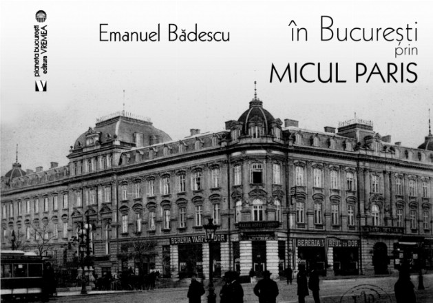 In Bucuresti prin micul Paris