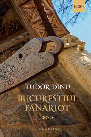 Bucureștiul fanariot.Viață cotidiană, divertisment, cultură