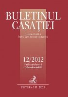 Buletinul Casatiei, nr. 12/ 2012