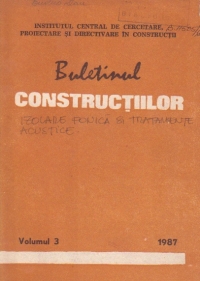 Buletinul constructiilor, Volumul 3/1987 -Izolare fonica si tratamente acustice