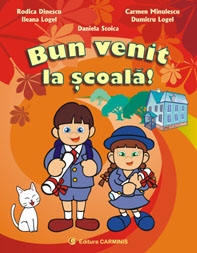 Bun venit la scoala! (Suport metodic pentru perioada prealfabetara pentru toate disciplinele din curriculum si toate orele de curs si caiet in completare saptamanal)