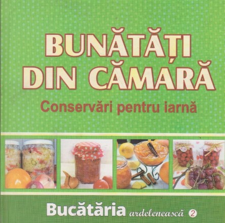 Bunatati sin camara. Conservari pentru iarna