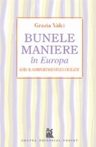 BUNELE MANIERE EUROPA