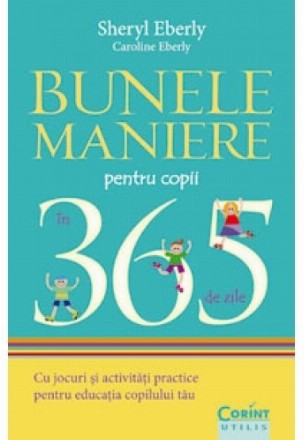 Bunele maniere pentru copii în 365 de zile