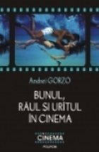 Bunul, raul si uritul in cinema