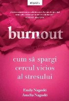 Burnout cum să spargi cercul