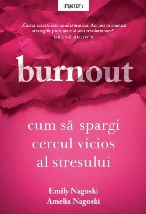 Burnout : cum să spargi cercul vicios al stresului