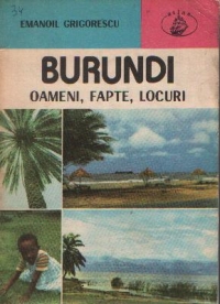 Burundi - Oameni, fapte, locuri