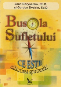 Busola Sufletului - Ce este calauzirea spirituala?