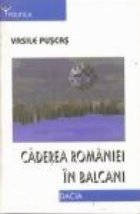 Caderea Romaniei Balcani