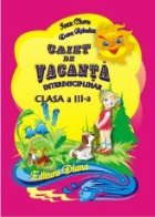 Caiet de vacanta interdisciplinar - clasa a III-a