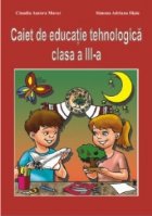 Caiet educatie tehnologica clasa III