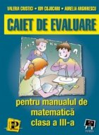 Caiet de evaluare - pentru manualul de matematica clasa a III-a