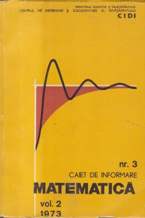 Caiet de Informare Matematica Nr. 3, Volumul II/1973