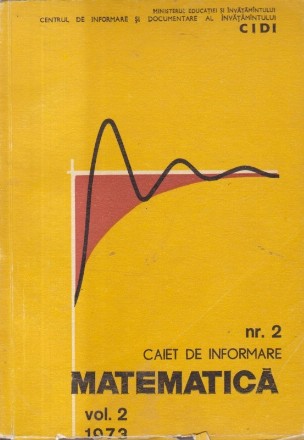 Caiet de Informare Matematica Nr. 2, Volumul II/1973