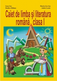 Caiet de limba si literatura romana clasa I