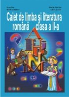 Caiet de limba si literatura romana clasa a II-a