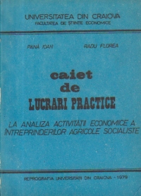 Caiet de Lucrari practice la analiza activitatii economice a intreprinderilor agricole socialiste