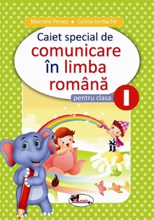 Caiet special de comunicare in limba romana pentru clasa I. Elefantel