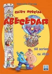 Caiet special pentru ABECEDAR - Sa scriem cu ANA