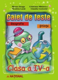 Caiet de teste.Geografie.Stiinte-clasa a IV-a