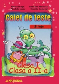 Caiet de teste.Stiinte.Clasele I si a II-a