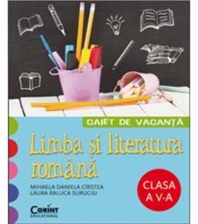 Caiet de vacanță Limba și literatura romana clasa a V-a