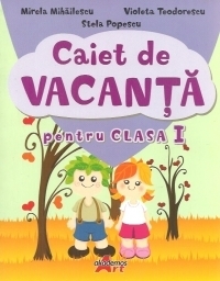 Caiet de vacanta pentru clasa I