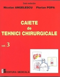 Caiete de tehnici chirurgicale. Volumul 3