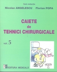 Caiete de tehnici chirurgicale. Volumul 5