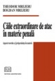 Caile extraordinare de atac in materie penala