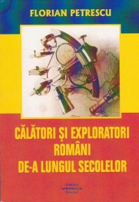 Calatori si exploratori romani de-a lungul secolelor