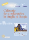 Calatorie de-a-ndaratelea in Anglia si Scotia (roman inedit)