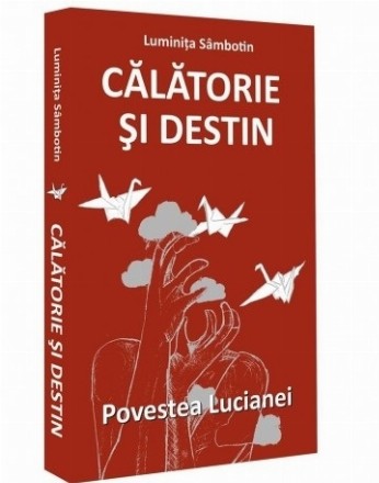 Calatorie si destin - Povestea Lucianei