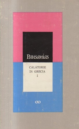 Calatorie in Grecia, I (Pausanias)