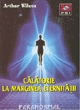 Calatorie La Marginea Eternitatii