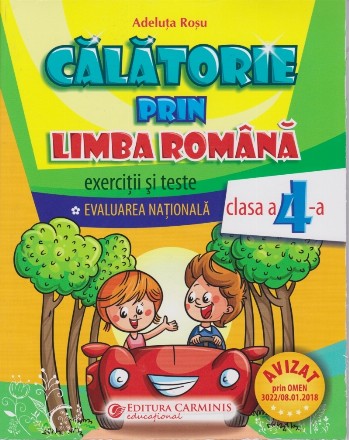 Calatorie prin limba romana. Exercitii si teste. Evaluarea nationala - Clasa a IV-a