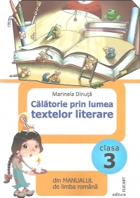 Calatorie prin lumea textelor literare, Clasa a III-a - Din Manualul de limba romana (Penes)