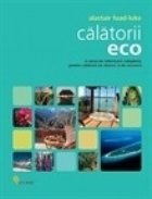 Calatorii ECO. O sursa de informare completa, pentru calatoriile de afaceri si de recreere