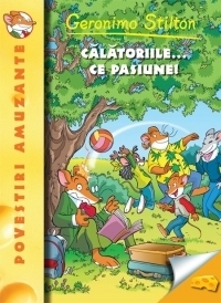 Calatoriile... ce pasiune! Geronimo Stilton (vol.5)