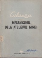 Calauza mecanicului de la atelierul minei