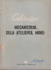 Calauza mecanicului de la atelierul minei