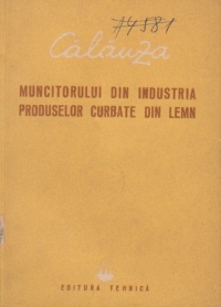 Calauza muncitorului din industria produselor curbate din lemn