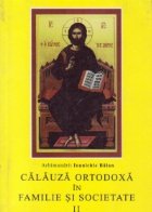 Calauza ortodoxa familie societate (II)