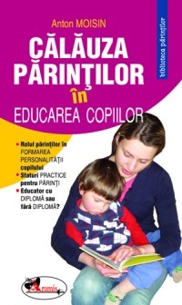 Calauza parintilor in educarea copiilor